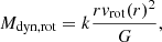 $$ \begin{aligned} M_{\rm dyn, rot} = k\frac{r v_{\rm rot}(r)^{2}}{G}, \end{aligned} $$