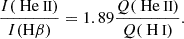 $$ \begin{aligned} \frac{I({{\text{ He}}{\small { {\text{ II}}}}})}{I(\mathrm{H} \beta )} = 1.89 \frac{Q({{\text{ He}}{\small { {\text{ II}}}}})}{Q({{\text{ H}}{\small {{\text{ I}}}}})}. \end{aligned} $$