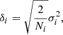 $$ \begin{aligned} \delta _i=\sqrt{\frac{2}{N_i}}\sigma ^2_{i}, \end{aligned} $$