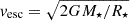 $ v_{\mathrm{esc}}=\sqrt{2GM_\star/R_\star} $