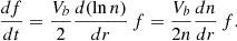 $$ \begin{aligned} \frac{df}{dt} = \frac{V_b}{2} \frac{d(\ln n)}{dr}\,f =\frac{V_b}{2n}\frac{dn}{dr}\,f. \end{aligned} $$