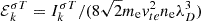 $ {\cal E}_{k}^{\sigma T} = I_k^{\sigma T} / (8 \sqrt{2}m_{\mathrm{e}}v_{te}^2 n_{\mathrm{e}} \lambda_D^3) $