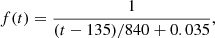 $$ \begin{aligned} f (t) = \frac{1}{ (t-135)/840 + 0.035}, \end{aligned} $$