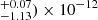 $ _{-1.13}^{+0.07} ) \times10^{-12} $