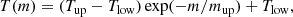 $$ \begin{aligned} T(m) = (T_{\rm up} - T_{\rm low})\exp (-m/m_{\rm up}) + T_{\rm low}, \end{aligned} $$