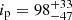 $ i_{\mathrm{p}}=98_{-47}^{+33} $