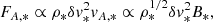 $$ \begin{aligned} F_{A,*} \propto \rho _*\delta v_*^2 v_{A,*} \propto \rho _*^{1/2} \delta v_*^2 B_*, \end{aligned} $$