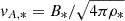 $ v_{A,\ast} = B_\ast/\sqrt{4 \pi \rho_\ast} $