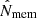 $ \hat{N}_{\mathrm{mem}} $