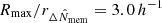 $ R_{\mathrm{max}} / r_{\Delta \hat{N}_{\mathrm{mem}}}=3.0\, h^{-1} $