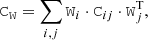 $$ \begin{aligned} \mathtt C _\mathtt W = \sum _{i,j} \mathtt W _{i} \cdot \mathtt C _{ij} \cdot \mathtt W _{j}^\mathrm{T} , \end{aligned} $$