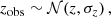 $$ \begin{aligned} z_{\rm obs} \sim \mathcal{N} ( z, \sigma _z) \, , \end{aligned} $$