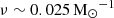 $ \nu \sim 0.025 \, \mathrm{{M}_\mathrm{{\odot}}}^{-1} $
