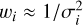 $w_i\approx1/\sigma_i^2$