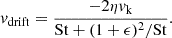 $$ \begin{aligned} v_{\rm drift} = \frac{-2\eta v_{\rm k}}{\mathrm{St} + (1+\epsilon )^2/\mathrm{St}}. \end{aligned} $$