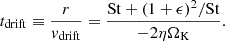 $$ \begin{aligned} t_{\rm drift} \equiv \frac{r}{v_{\rm drift}} = \frac{\mathrm{St} + (1+\epsilon )^2/\mathrm{St}}{-2\eta \Omega _{\rm K}}. \end{aligned} $$