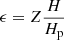 $$ \begin{aligned} \epsilon&= Z \frac{H}{H_{\rm p}}\end{aligned} $$