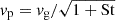 $ v_{\mathrm{p}} = v_{\mathrm{g}} / \sqrt{1 + \mathrm{St}} $