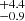${}^{+4.4}_{-0.9}$