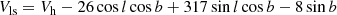 $$ \begin{aligned} V_{\rm ls} = V_{\rm h} - 26\cos {l}\cos {b} + 317\sin {l}\cos {b} - 8\sin {b} \end{aligned} $$