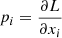 $ p_i = \frac{\partial L}{\partial x_i} $