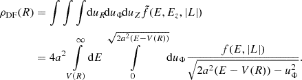 $$ \begin{aligned} \rho _\text{DF}(R)&= \int \int \int \!\mathrm{d} u_R \!\mathrm{d} u_\Phi \!\mathrm{d} u_Z \tilde{f}(E, E_z, |L|)\nonumber \\&= 4a^2 \int \limits _{V(R)}^{\infty } \!\mathrm{d} E \int \limits _{0}^{\sqrt{2a^2(E-V(R))}}\!\mathrm{d} u_\Phi \frac{f(E, |L|)}{\sqrt{2a^2(E-V(R)) - u_\Phi ^2}} . \end{aligned} $$