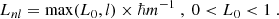 $$ \begin{aligned} L_{nl} = \max (L_0, l) \times \hbar m^{-1}\;,\; 0 < L_0 < 1\;. \end{aligned} $$
