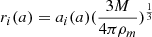 $ r_i(a) = a_i(a) (\frac{3M}{4\pi\rho_m})^\frac{1}{3} $