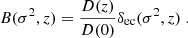 $$ \begin{aligned} B(\sigma ^2, z) = \frac{D(z)}{D(0)}\delta _\mathrm{ec} (\sigma ^2,z)\;. \end{aligned} $$
