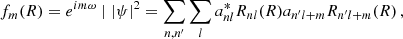 $$ \begin{aligned} f_m(R) = {e^{im\omega } \mid |\psi |^2} = \sum _{n,n^{\prime }}\sum _l a^*_{nl}R_{nl}(R)a_{n^{\prime }l+m}R_{n^{\prime }l+m}(R)\,, \end{aligned} $$