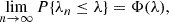 $$ \begin{aligned} \lim _{n\rightarrow \infty }P\{\lambda _n\le \lambda \}=\Phi (\lambda ) , \end{aligned} $$