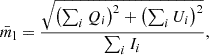 $$ \begin{aligned} \bar{m}_{\rm l}=\frac{\sqrt{\left(\sum _i Q_i\right)^2+\left( \sum _i U_i\right)^2}}{\sum _i I_i}, \end{aligned} $$