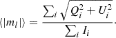 $$ \begin{aligned} \langle |m_l| \rangle = \frac{\sum _i \sqrt{Q_i^2+U_i^2}}{\sum _i I_i}\cdot \end{aligned} $$