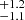 $ ^{+1.2}_{-1.1} $