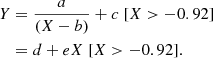 $$ \begin{aligned} Y&= \frac{a}{(X-b)} + c \;[X>-0.92]\nonumber \\&= d+eX \;[X>-0.92]. \end{aligned} $$