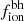 $ f_{\mathrm{ion}}^{\mathrm{bh}} $