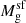 $ M_{\mathrm{g}}^{\mathrm{sf}} $