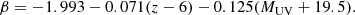 $$ \begin{aligned} \beta = -1.993 - 0.071(z - 6) - 0.125({M}_{\rm UV} + 19.5). \end{aligned} $$