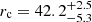 $ r_{\mathrm{c}}=42.2^{+2.5}_{-5.3} $