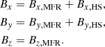 $$ \begin{aligned} B_x&=B_{x,\mathrm{MFR} }+B_{x,\mathrm{HS} } ,\nonumber \\ B_y&=B_{y,\mathrm{MFR} }+B_{y,\mathrm{HS} } , \nonumber \\ B_z&=B_{z,\mathrm{MFR} } . \end{aligned} $$