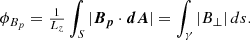 $$ \begin{aligned} \phi _{B_p} =\tfrac{1}{L_z} \int _S |\boldsymbol{B_p}\cdot \boldsymbol{dA}| = \int _\gamma |B_\perp |\, ds. \end{aligned} $$