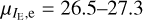 ${\mu _{{I_{{\rm{E}},{\rm{e}}}}}} = 26.5 - 27.3$
