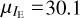 ${\mu _{{I_{\rm{E}}}}} = 30.1$