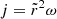 $ j=\tilde r^2\omega $