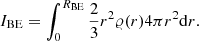 $$ \begin{aligned} I_{\mathrm{BE}} = \int _0^{R_{\mathrm{BE}}} \frac{2}{3} r^2 \varrho (r) 4\pi r^2 \mathrm{d} r. \end{aligned} $$