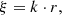 $$ \begin{aligned} \xi =k \cdot r ,\end{aligned} $$