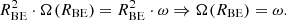 $$ R_{\mathrm{BE}}^2 \cdot \Omega (R_{\mathrm{BE}}) = R_{\mathrm{BE}}^2 \cdot \omega \Rightarrow \Omega (R_{\mathrm{BE}}) = \omega . $$
