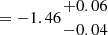 $ =-1.46 {{+0.06}\atop { -0.04}} $