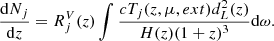 $$ \begin{aligned} \frac{\mathrm{d} N_j}{\mathrm{d} z} = R^V_j(z) \int \frac{c T_j(z, \mu , ext)d_L^2(z)}{H(z)(1+z)^3} \mathrm{d} \omega . \end{aligned} $$