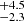 $ ^{+4.5}_{-2.3} $